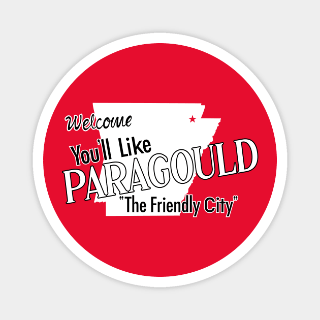 You'll Like Paragould Magnet by rt-shirts